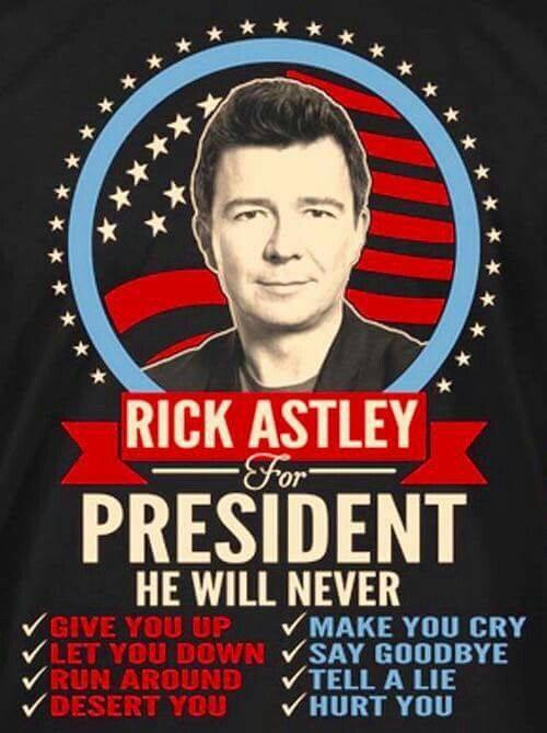Rick Astley for President